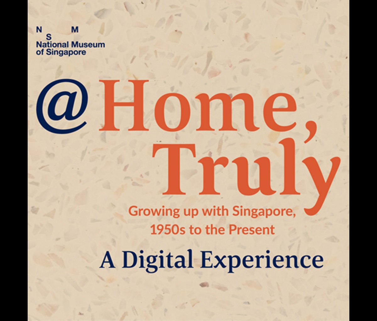 Home, Truly - Growing Up With Singapore, 1950s to the Present