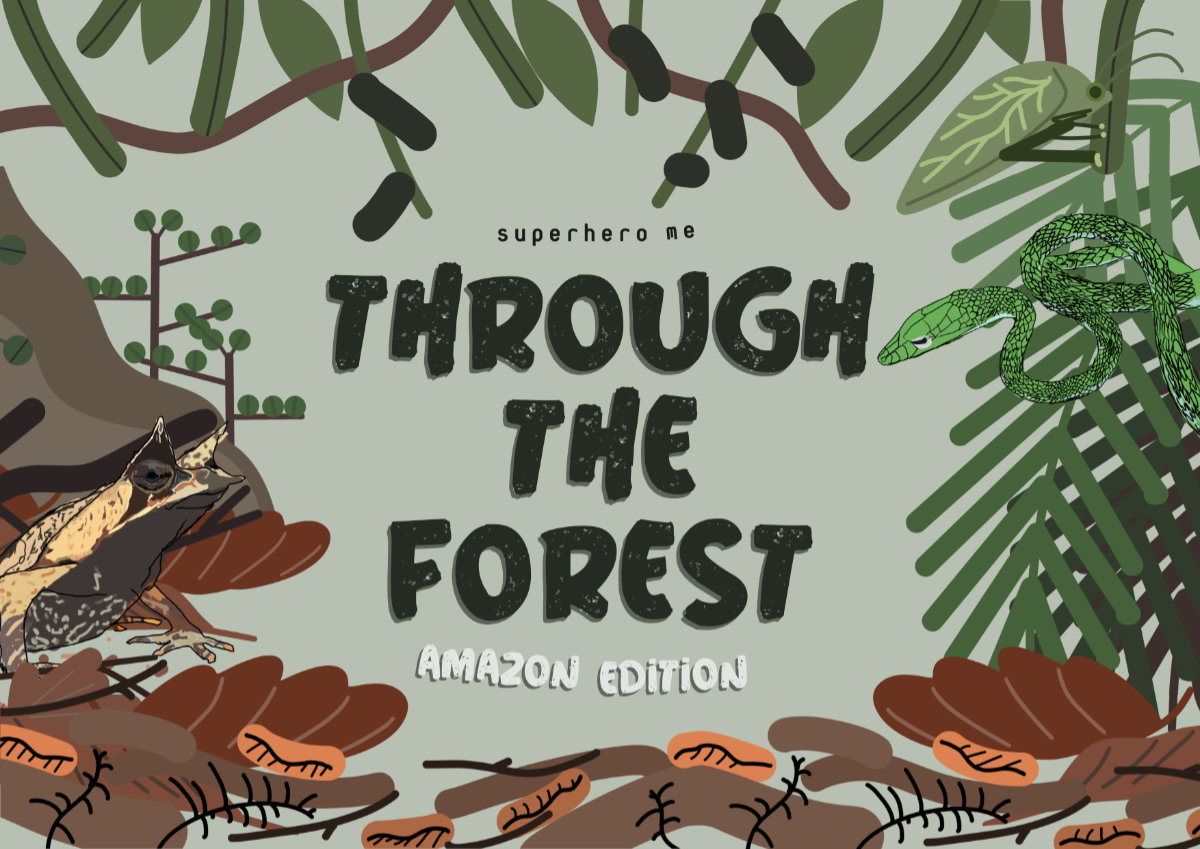 Superhero Me Through the Forest Amazon Edition